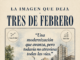 LA IMAGEN QUE DEJA | SERIE ESPECIAL : TRES DE FEBRERO